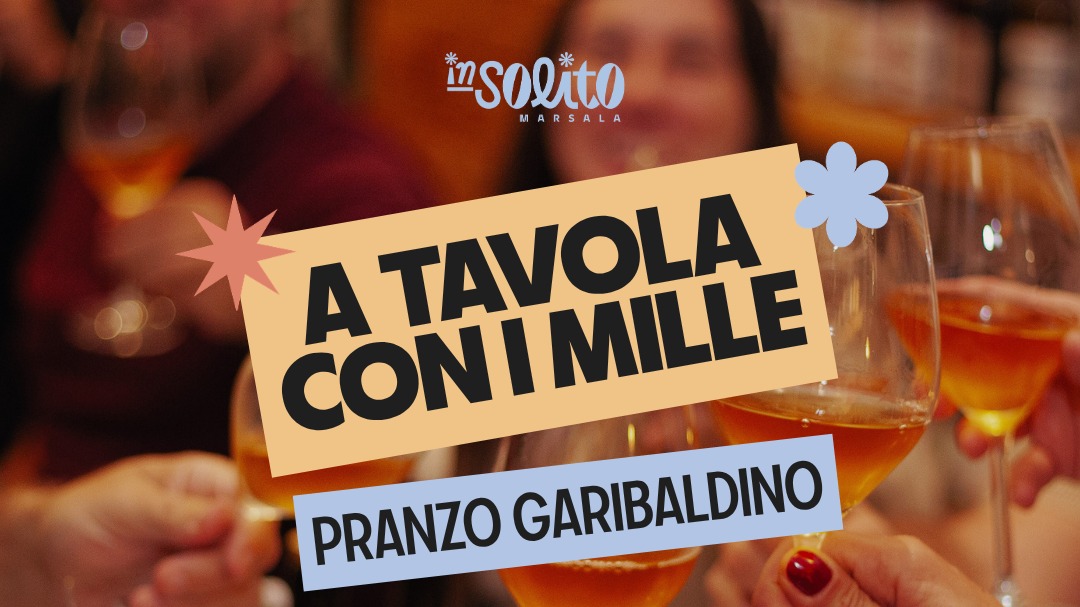 A tavola con i Mille. Pranzo garibaldino