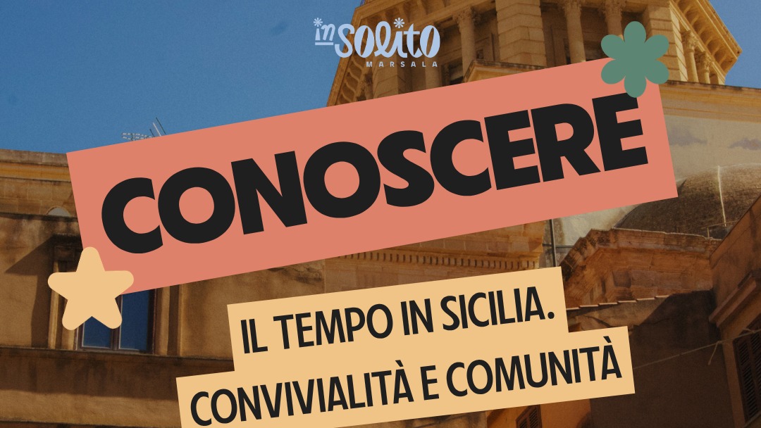 Il tempo in Sicilia. Convivialità e comunità