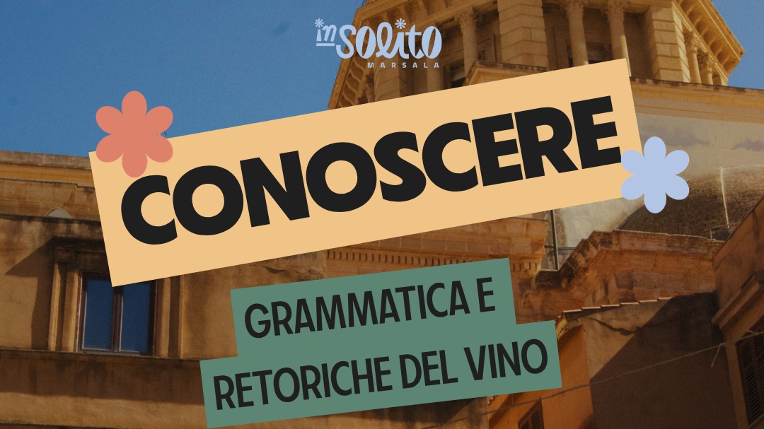 Grammatica e retoriche del vino